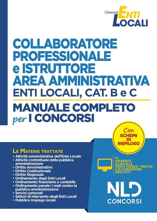Collaboratore professionale e istruttore negli enti locali. Area amministrativa. Categorie B e C. Manuale completo per la preparazione al concorso. Con aggiornamento online - copertina