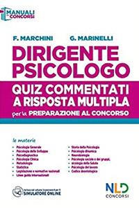 Dirigente psicologo. Quiz commentati a risposta multipla per la preparazione al concorso. Con software di simulazione - Francesco Marchini,Giorgia Marinelli - copertina