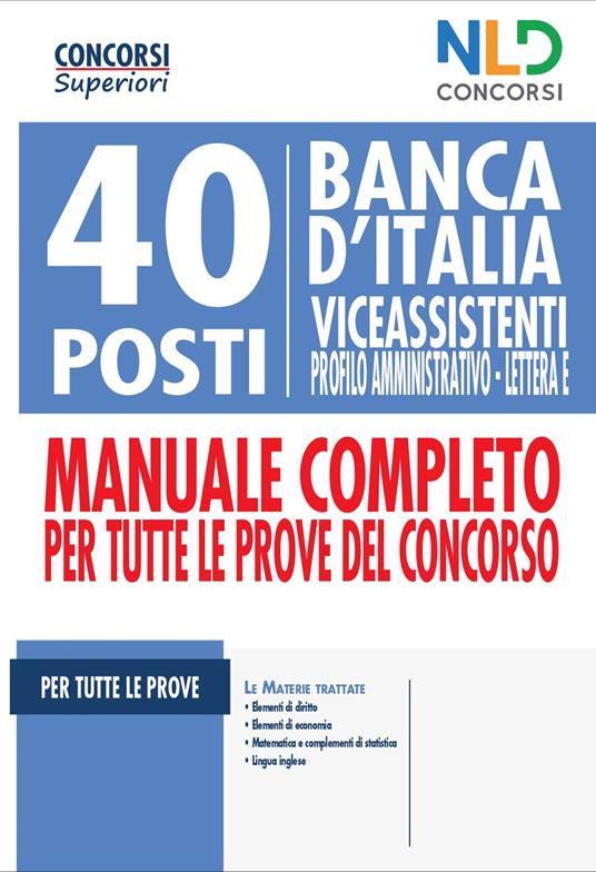 40 posti Banca d'italia. Viceassistenti profilo amministrativo. Lettera E. Manuale completo per tutte le prove del concorso - copertina