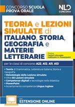 Concorso Scuola. Teoria e lezioni simulate di italiano, storia, geografia e materie letterarie. Con espansioni online