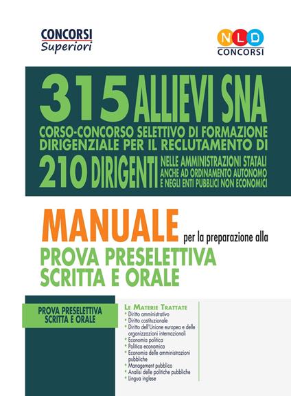 Concorso 315 allievi dirigenti SNA. Manuale per la preparazione alla prova preselettiva scritta e orale - copertina