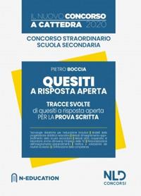 Concorso a cattedra 2020: Quesiti a risposta aperta. Tracce svolte di quesiti a risposta aperta per la prova scritta. Concorso straordinario scuola secondaria - Pietro Boccia - copertina