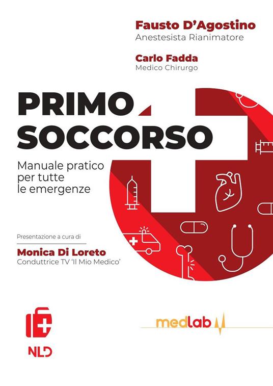 Primo soccorso. Manuale pratico per tutte le emergenze - Fausto D'agostino,Carlo Fadda - copertina