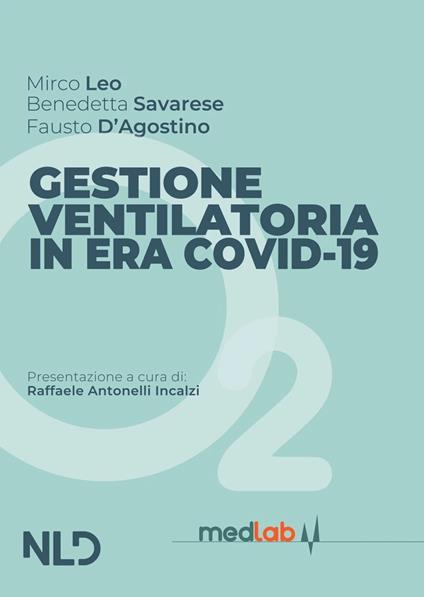 Gestione respiratoria in era Covid-19. Nuova ediz. - Mirco Leo,Benedetta Savarese,Fausto D'agostino - copertina