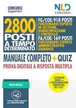 2800 posti a tempo determinato FG/COE: Funzionario esperto in gestione, rendicontazione e controllo. FA/COE: Funzionario esperto amministrativo giuridico. Manuale completo + quiz. Prova digitale a risposta multipla. Con Contenuto digitale per accesso online