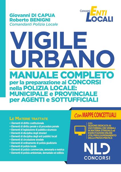 Vigile urbano. Manuale completo per la preparazione ai concorsi nella Polizia locale: municipale e provinciale per agenti e sottufficiali. Con software di simulazione - Giovanni Di Capua,Roberto Benigni - copertina