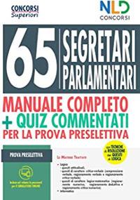 Concorso 65 segretari parlamentari. Manuale completo + quiz commentati per la prova selettiva. Con software di simulazione - copertina