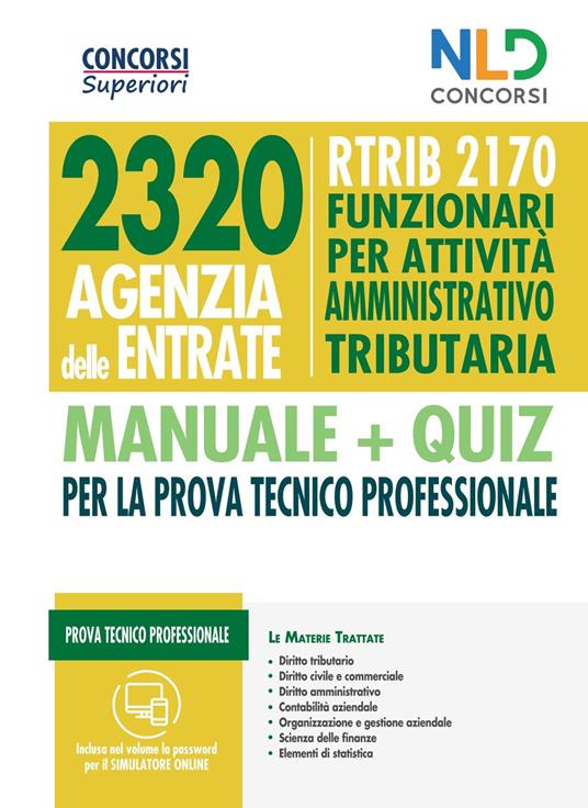 Concorso 2320 Agenzia delle Entrate. RTRIB2170 funzionari per attività amministrativo tributaria. Manuale + quiz completo per la prova tecnico professionale - copertina