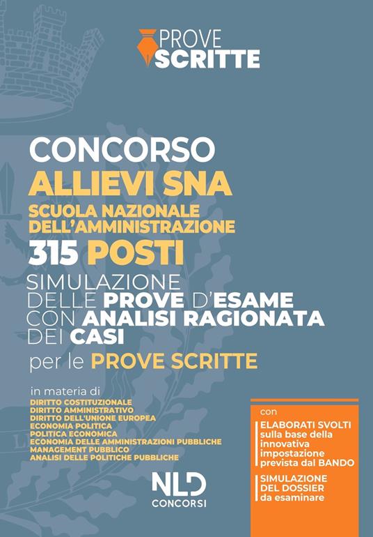 Concorso 315 allievi dirigenti SNA. Manuale per la preparazione alla prova preselettiva scritta e orale - copertina