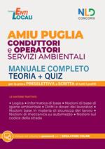 Concorso AMIU Regione Puglia per conduttori e operatori servizi ambientali. Manuale completo. Quiz. Con software di simulazione
