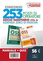 Concorso 253 OSS Azienda Zero Padova. Manuale completo + quiz per il concorso