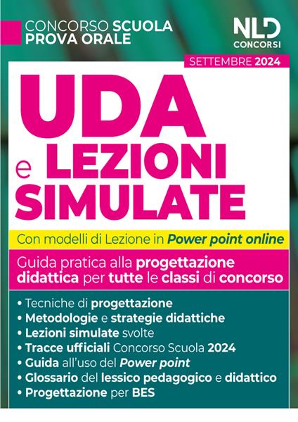 UDA e lezioni simulate. Guida pratica alla progettazione didattica per tutte le classi di concorso. Con lezioni in power point e tracce ufficiali del concorso svolte. Con estensioni online - copertina