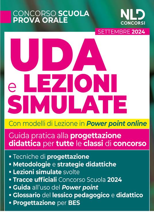 UDA e lezioni simulate. Guida pratica alla progettazione didattica per tutte le classi di concorso. Con lezioni in power point e tracce ufficiali del concorso svolte. Con estensioni online - copertina