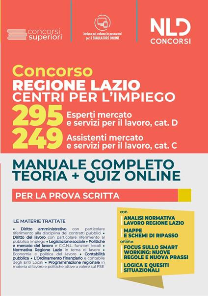 Concorso regione Lazio Centri per l'impiego. 295 esperti mercato e servizi per il lavoro cat. D, 249 assistenti mercato e servizi per il lavoro cat. C. Manuale completo per la prova scritta. Con espansione online. Con software di simulazione - copertina