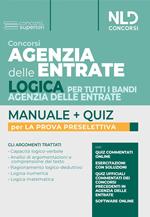 Concorsi Agenzia delle Entrate. Logica per tutti i bandi Agenzia delle entrate. Manuale + quiz per la prova preselettiva. Con espansione online. Con software di simulazione