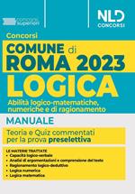 Concorso Comune di Roma. Manuale di logica. Abilità logico-matematiche, numeriche e di ragionamento