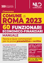 Concorso Comune di Roma: 60 Funzionari economico-finanziari. Manuale + Quiz per la prova preselettiva e scritta