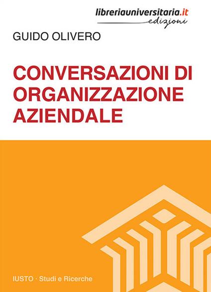 Conversazioni di organizzazione aziendale - Guido Olivero - copertina