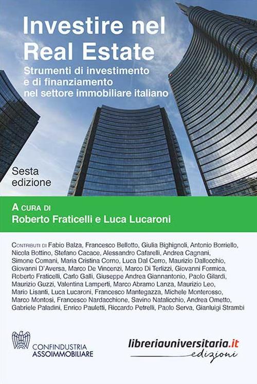 Investire nel Real Estate. Strumenti di investimento e di finanziamento nel settore immobiliare italiano - copertina
