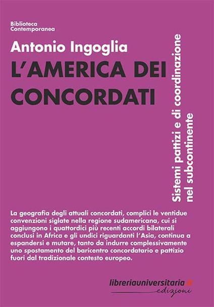 L' America dei concordati. Sistemi pattizi e di coordinazione nel subcontinente - Antonio Ingoglia - copertina