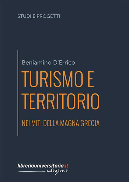 Turismo e territorio nei miti della Magna Grecia - Beniamino D'Errico - copertina