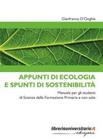 Appunti di ecologia e spunti di sostenibilità. Manuale per gli studenti di Scienze della Formazione Primaria e non solo