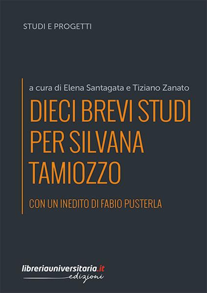 Dieci brevi studi per Silvana Tamiozzo - copertina