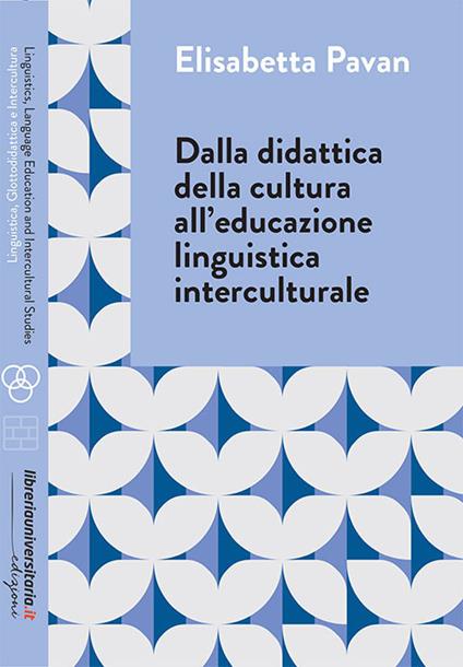 Dalla didattica della cultura all'educazione linguistica interculturale - Elisabetta Pavan - copertina