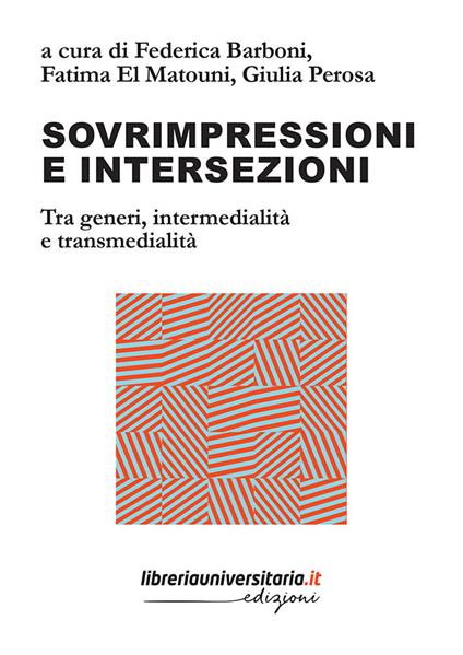 Sovrimpressioni e intersezioni. Tra generi, intermedialità e transmedialità - copertina