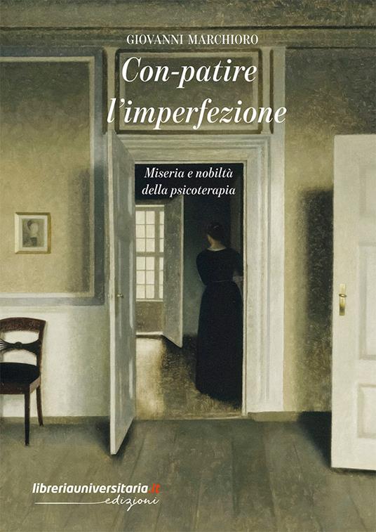 Con-patire l'imperfezione. Miseria e nobiltà della psicoterapia - Giovanni Marchioro - copertina