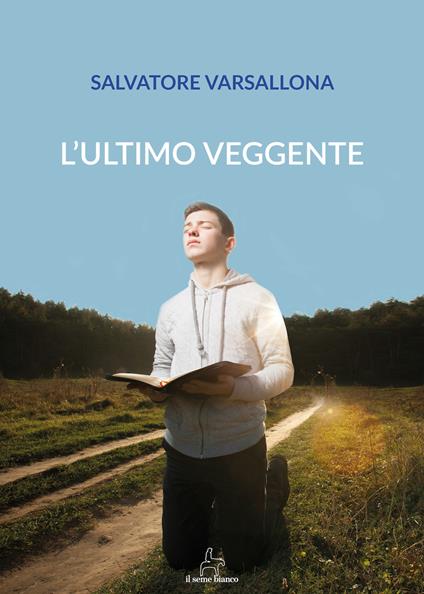 L'ultimo veggente - Salvatore Varsallona - copertina