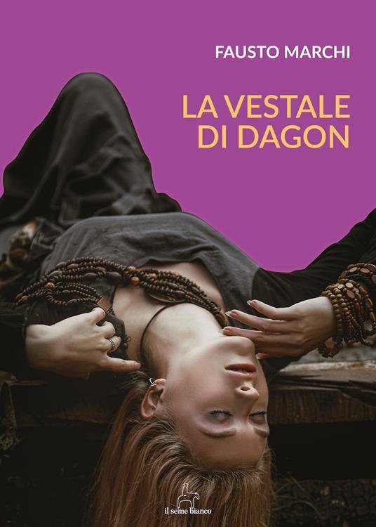 La vestale di Dagon - Fausto Marchi - copertina