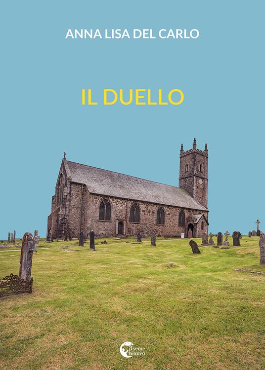 Il duello - Anna Lisa Del Carlo - copertina