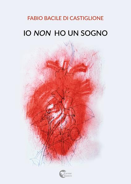 Io non ho un sogno - Fabio Bacile di Castiglione - copertina