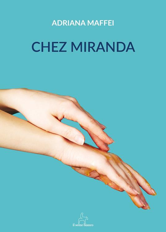 Chez Miranda - Adriana Maffei - copertina