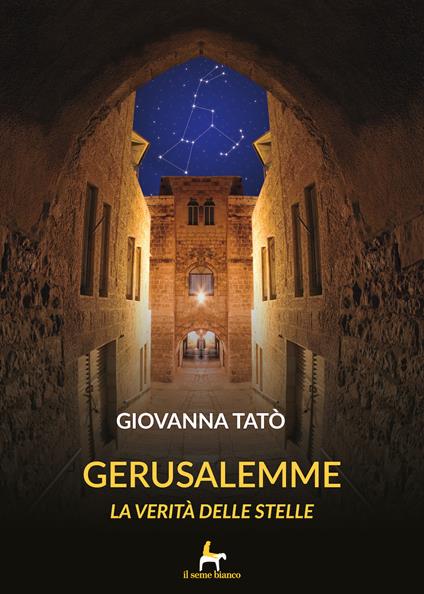 Gerusalemme. La verità delle stelle - Giovanna Tatò - copertina