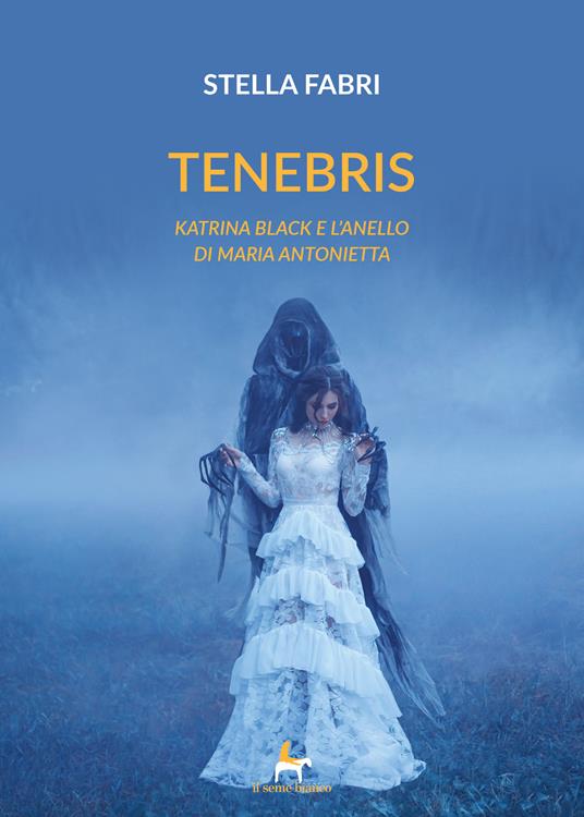 Tenebris. Katrina Black e l'anello di Maria Antonietta - Stella Fabri - copertina