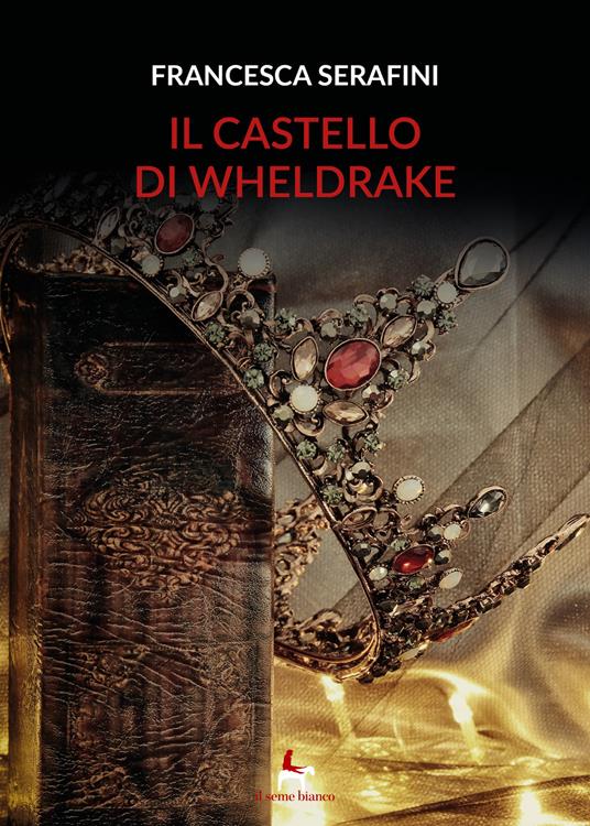 Il castello di Wheldrake - Francesca R. Serafini - copertina