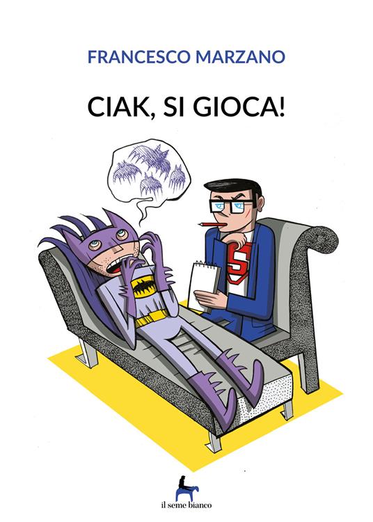 Ciak, si gioca! - Francesco Marzano - copertina