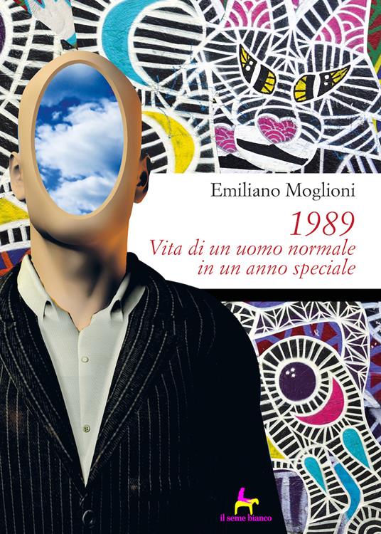 1989. Vita di un uomo normale in un anno speciale - Emiliano Moglioni - copertina