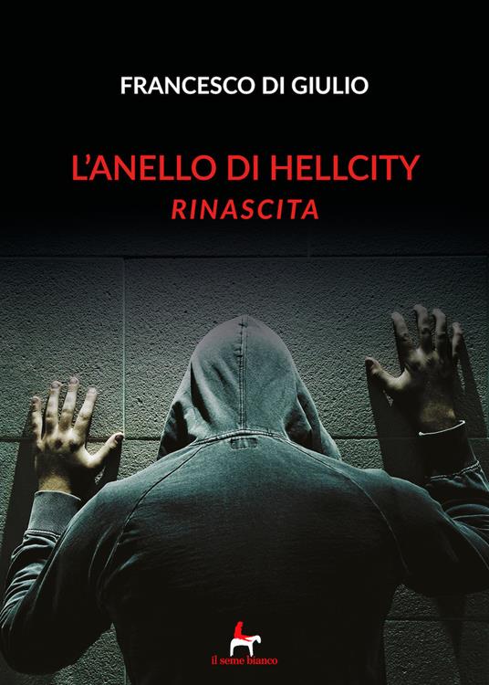 Rinascita. L'anello di HellCity - Francesco Di Giulio - copertina