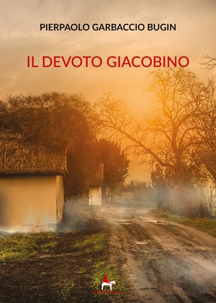 Il devoto giacobino - Pierpaolo Garbaccio Bugin - copertina