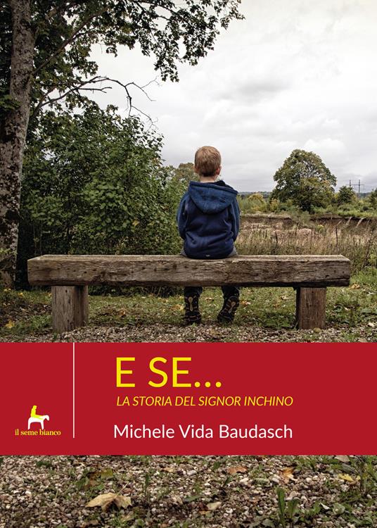 E se... La storia del signor Inchino - Michele Vida Baudasch - copertina