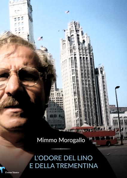 L'odore del lino e della trementina - Mimmo Morogallo - copertina