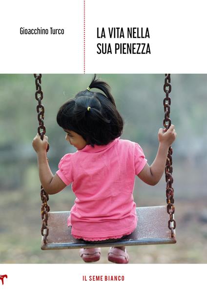 La vita nella sua pienezza - Gioacchino Turco - copertina