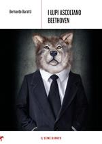 I lupi ascoltano Beethoven