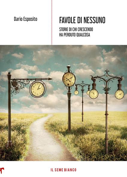 Favole di nessuno. Storie di chi crescendo ha perduto qualcosa - Dario Esposito - copertina