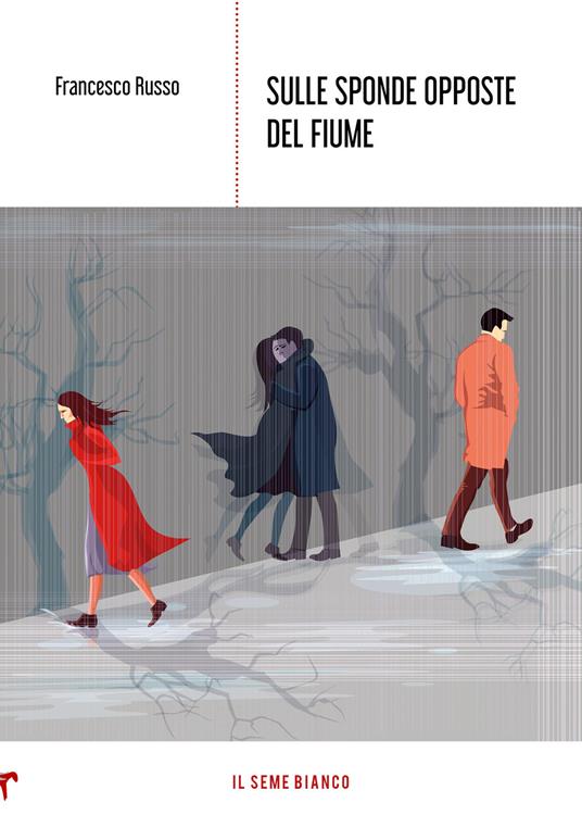 Sulle sponde opposte del fiume - Francesco Russo - copertina