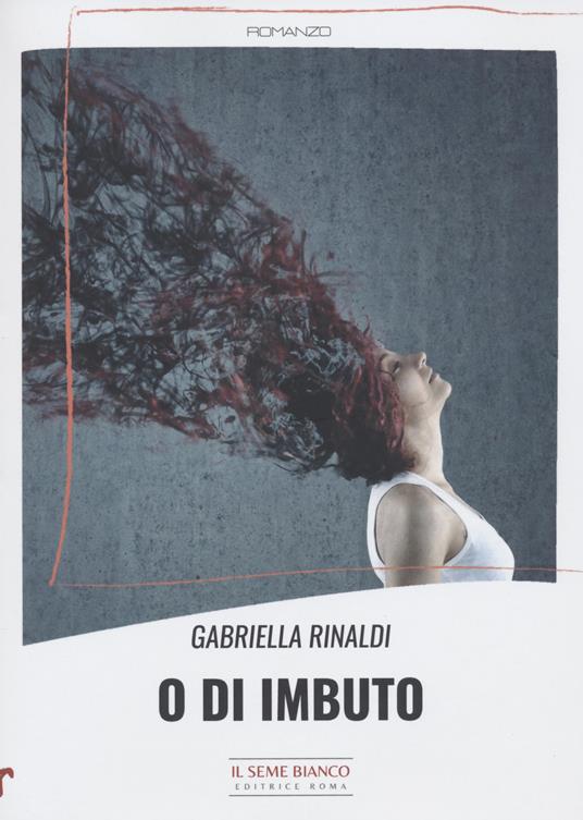 O di imbuto - Gabriella Rinaldi - copertina