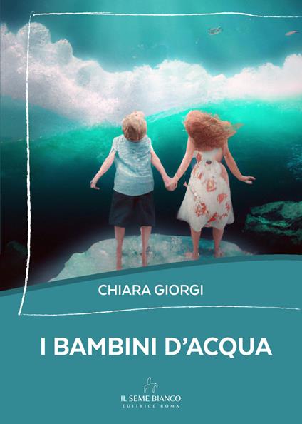 I bambini d'acqua - Chiara Giorgi - copertina